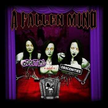 A Fallen Mind - Oddities And Obscenities (2015)