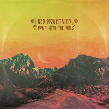 Red Mountains - Down With the Sun (2015)