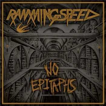 Ramming Speed - No Epitaph (2015) Ramming Speed - No Epitaph (2015)