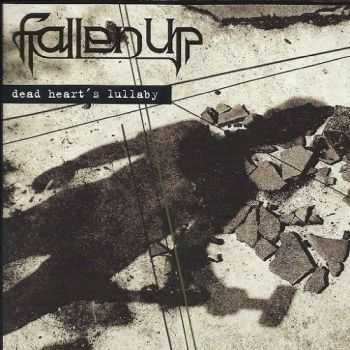 Fallen Up - Dead Heart's Lullaby (2015) Fallen Up - Dead Heart's Lullaby (2015)