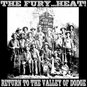 The Fury... Heat! - Return To The Valley Of Dodge (2012)