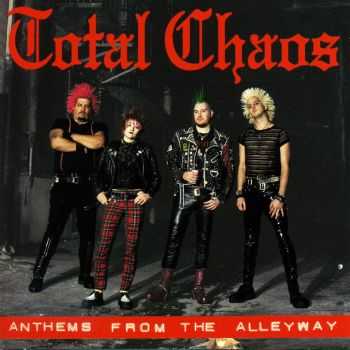 Total Chaos - Anthems From The Alleyway (1996)