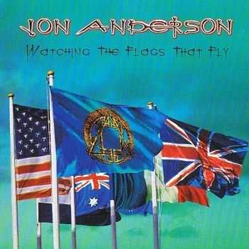 Jon Anderson - Watching The Flags That Fly (2006)