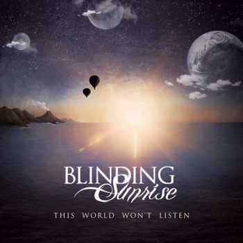 Blinding Sunrise - This World Won't Listen (2015) Blinding Sunrise - This World Won't Listen (2015)