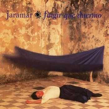 Jaramar - Fingir que duermo (1995) Jaramar - Fingir que duermo (1995)