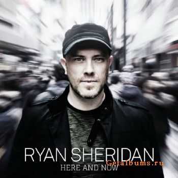Ryan Sheridan - Here And Now (2015) Ryan Sheridan - Here And Now (2015)
