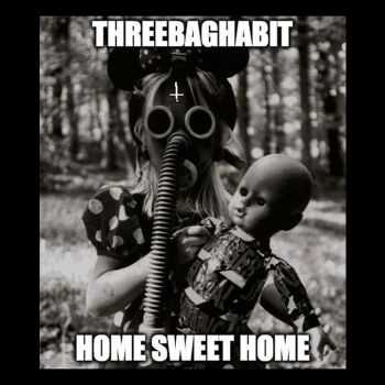 ThreeBagHabit - Home Sweet Home (2014) ThreeBagHabit - Home Sweet Home (2014)