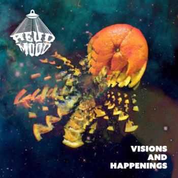 Reud Mood - Visions And Happenings [EP] (2015)