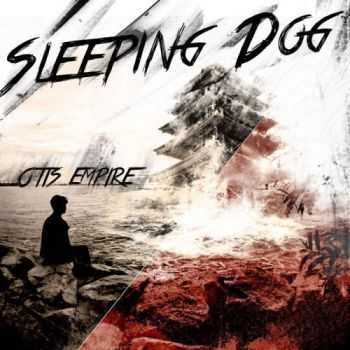 Sleeping Dog - Otis Empire (2015) Sleeping Dog - Otis Empire (2015)