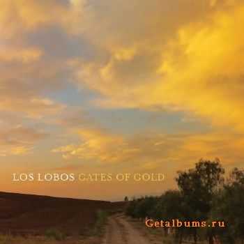 Los Lobos - Gates Of Gold (2015)