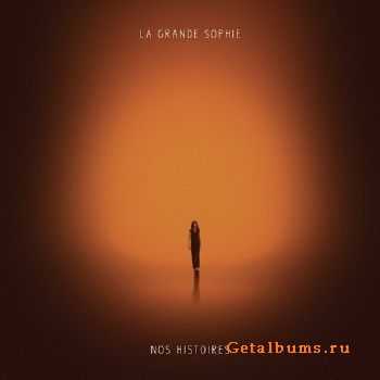 La Grande Sophie - Nos Histoires (2015) La Grande Sophie - Nos Histoires (2015)