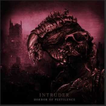 Horror Of Pestilence - Intruder (2015) Horror Of Pestilence - Intruder (2015)