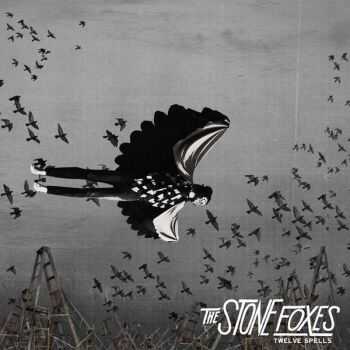 The Stone Foxes - Twelve Spells (2015) The Stone Foxes - Twelve Spells (2015)