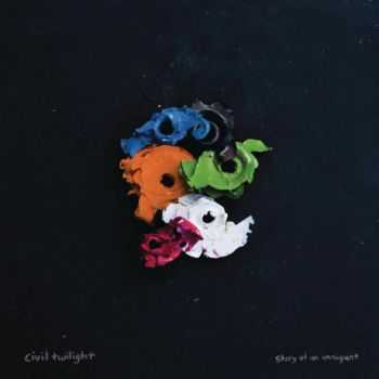 Civil Twilight – Story Of An Immigrant (2015) Civil Twilight – Story Of An Immigrant (2015)