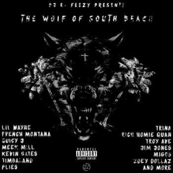 Dj E-Feezy - The Wolf Of South Beach (2015)