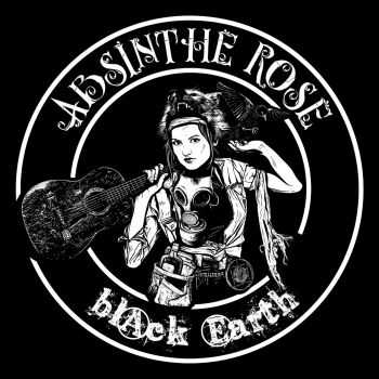 Absinthe Rose  Black Earth (2015)