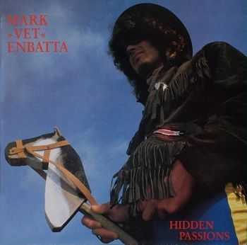 Mark Vet Enbatta - Hidden Passions (1988)