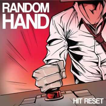 Random Hand - Hit Reset (2015) Random Hand - Hit Reset (2015)