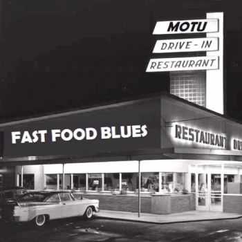 Motu - Fast Food Blues (2015)