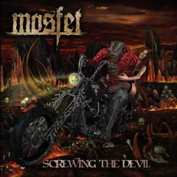 Mosfet - Screwing the Devil (2015) Mosfet - Screwing the Devil (2015)