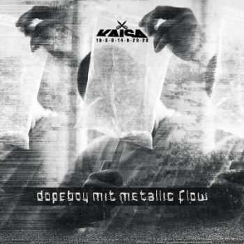 Kaisa - Dopeboy mit Metallic Flow (2015)