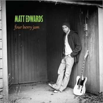 Matt Edwards - Four Berry Jam (2015)
