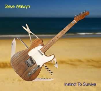 Steve Walwyn (Dr. Feelgood) - Instinct To Survive (2015) Steve Walwyn (Dr. Feelgood) - Instinct To Survive (2015)