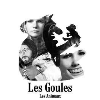 Les Goules &#8206;- Les Animaux (2007)