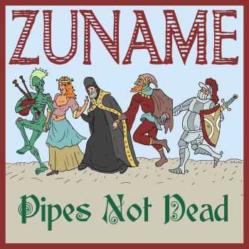 Zuname - Pipes Not Dead (EP) (2015)
