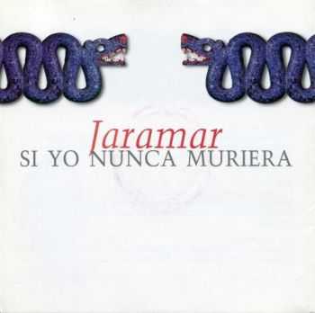 Jaramar - Si yo nunca muriera (1997)