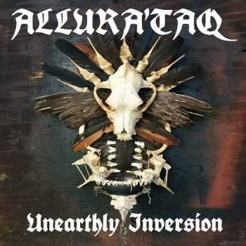 Allura'taq - Unearthly Inversion (2015)