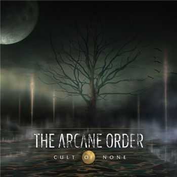 The Arcane Order - Cult Of None (2015) The Arcane Order - Cult Of None (2015)