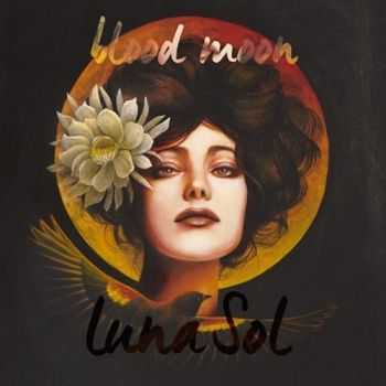 Luna Sol - Blood Moon (2015) Luna Sol - Blood Moon (2015)