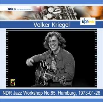 Volker Kriegel - NDR Jazz Workshop #85 1973 (Bootleg, Unauthorized, Live)