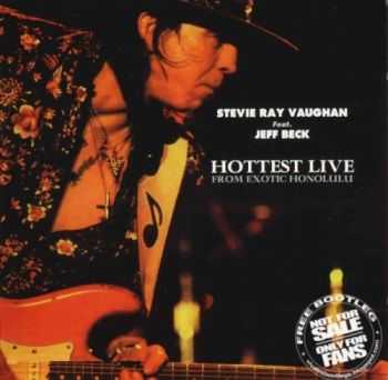 Stevie Ray Vaughan (Feat. Jeff Beck) - Hottest Live From Exotic Honolulu (1984) Lossless