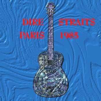 Dire Straits (feat. Sting) - Paris 1985 (1985) Lossless