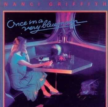 Nanci Griffith - Once in a Very Blue Moon (1986)