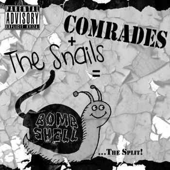 Comrades / The Snails - Bombshell (Split) (2010) Comrades / The Snails - Bombshell (Split) (2010)