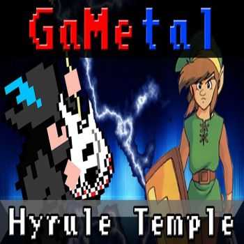 Gametal - Hyrule Temple (2013)