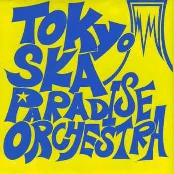 Tokyo Ska Paradise Orchestra - Tokyo Ska Paradise Orchestra (EP) (1990) Tokyo Ska Paradise Orchestra - Tokyo Ska Paradise Orchestra (EP) (1990)