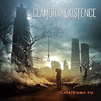 Clamor of Existence - Justifiable Treason (2015) Clamor of Existence - Justifiable Treason (2015)