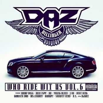 Daz Dillinger - Who Ride Wit Us Vol. 6 (2015)