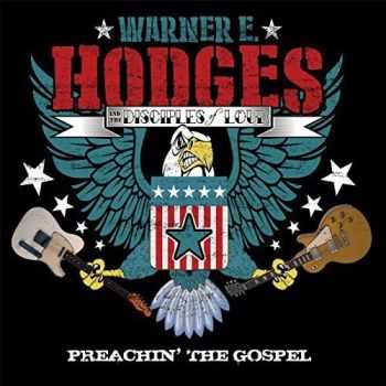 Warner E. Hodges & The Disciples Of Loud - Preachin' The Gospel (2015)