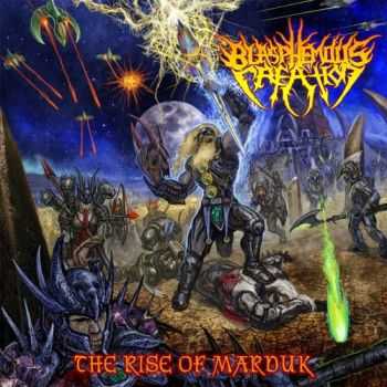 Blasphemous Creation - The Rise Of Marduk (2015)