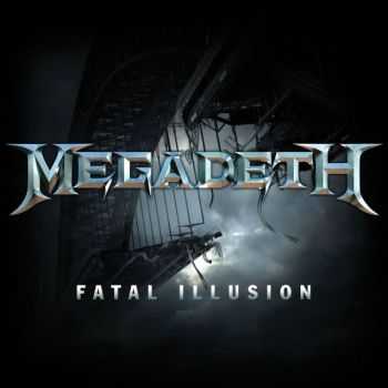 Megadeth - Fatal Illusion [Single] (2015)