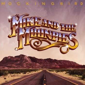 Mike And The Moonpies - Mockingbird (2015)