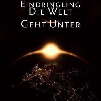 Eindringling - Die Welt Geht Unter (2015)