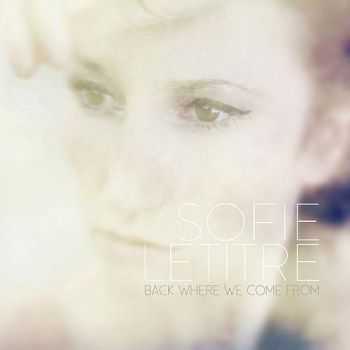 Sofie Letitre - Back Where We Come From (2012)