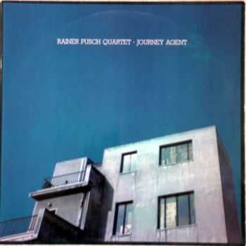 Rainer Pusch Quartet - Journey Agent (1981)