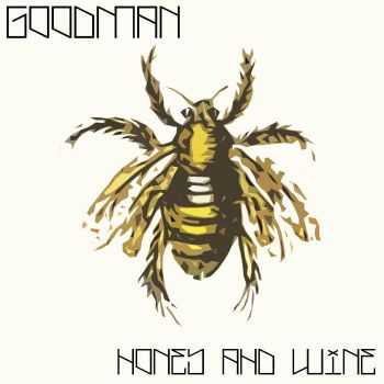 Goodman - Honey and Wine (2015)